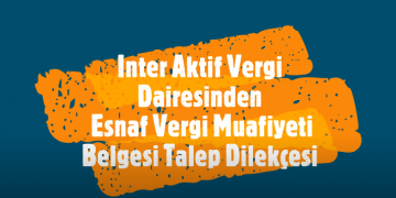 İnter Aktif Vergi Dairesinden Esnaf Vergi Muafiyeti Belgesi Talep Dilekçesi