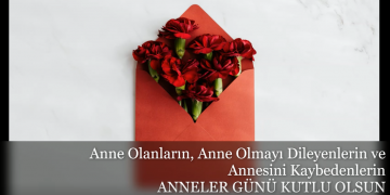 Anneler Günü Kutlu Olsun